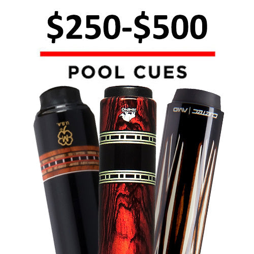 Cues Between $250 - $500