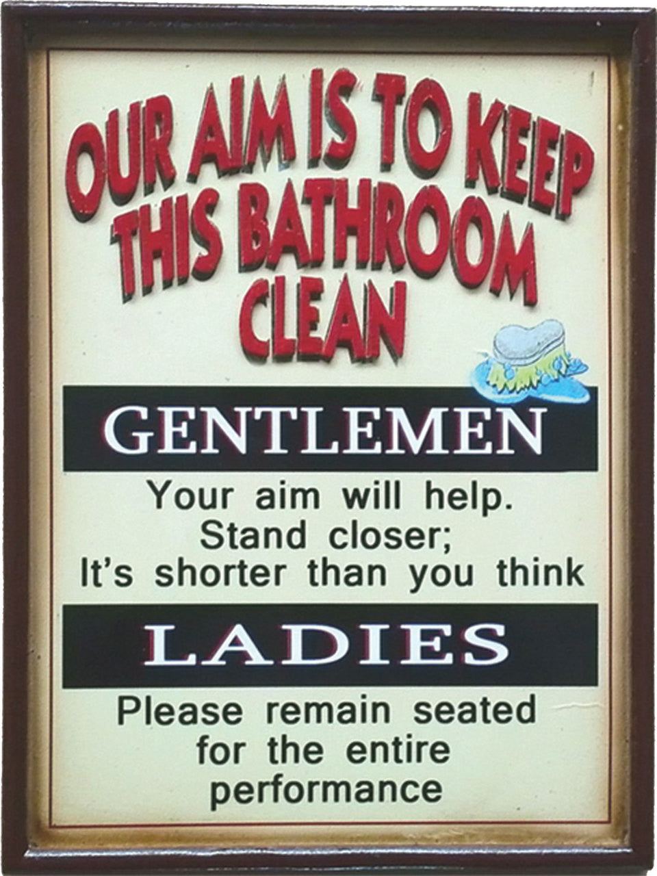 Our Aim Is To Keep This Bathroom Clean 3D Sign